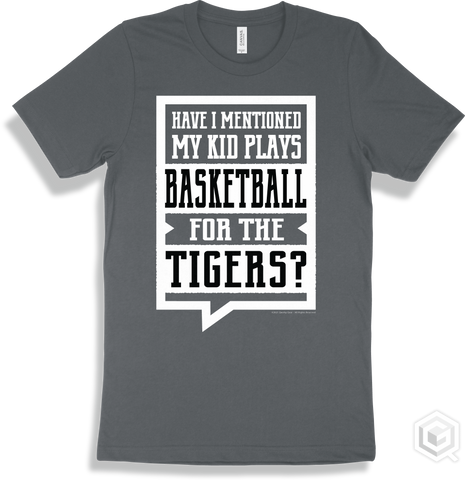 Tiger Asphalt T-shirt - Have I Mentioned My Kid Plays Basketball For The Tigers Design