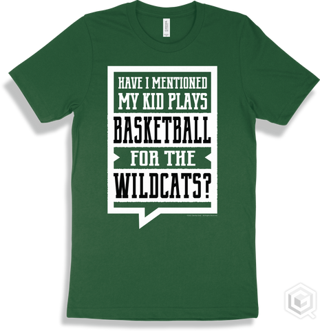 Wildcat Forest T-shirt - Have I Mentioned My Kid Plays Basketball For The Wildcats Design