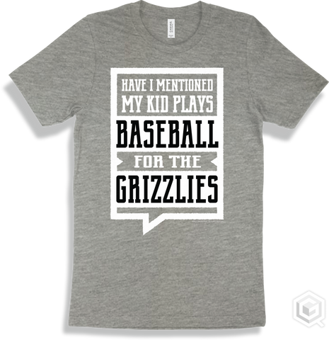 Grizzly Athletic Heather T-shirt - Have I Mentioned My Kid Plays Baseball For The Grizzlies Design